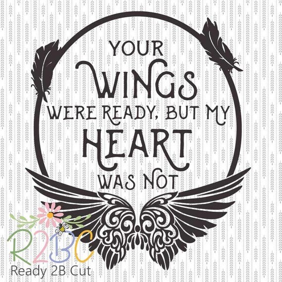 Download Your Wings were Ready my/our heart was not VectorFiles SVG