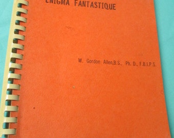 ENIGMA - FANTASTIQUE by William Gordon Allen - Vintage Spiral Bound Book 1966