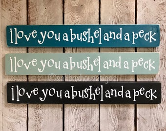 I Love You A Bushel and a Peck Sign