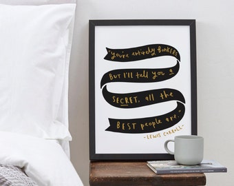 You Are Bonkers Alice In Wonderland Print - Lewis Carroll quote