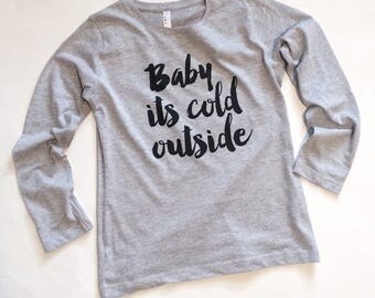 baby it's cold outside shirt