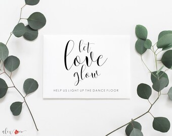 Let Love Glow Printable. Let Love Glow Sign. Wedding Reception Signs. Wedding Reception Printables. Wedding Printable Signs. Wedding Print.