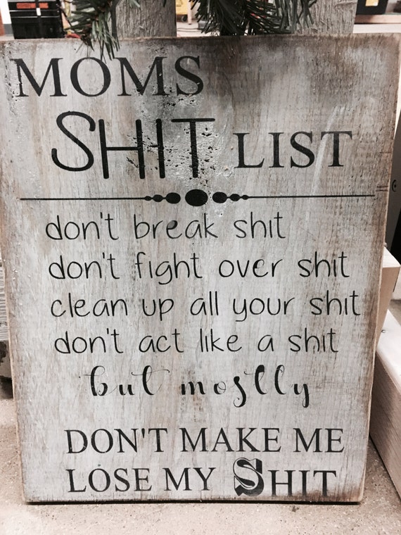 moms shit list/ funny/ cute saying/ Mother's Day/ rustic