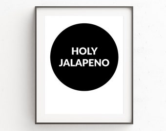 Funny Kitchen Art, Holy Jalapeno, Funny Kitchen Signs, Wall Gallery Prints, Posters, Quote Poster, Kitchen Poster, Kitchen Wall Art Decor