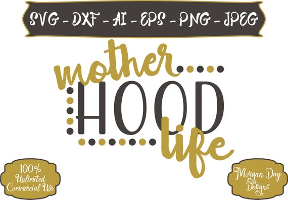 Download Mom SVG - Motherhood SVG - Motherhood Life SVG - Files for Silhouette Studio/Cricut Design Space ...