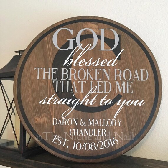 God Blessed The Broken Road Wood Sign Gift For Him Gift For