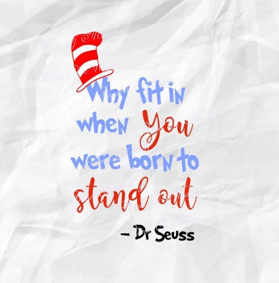 Dr. Seuss Quote Svg Cat In The Hat Svg Why Fit in When You