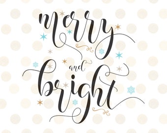 Merry and Bright SVG, Christmas Svg, Holiday Svg, Christmas Cut File, Christmas Vector, Christmas Svg Design