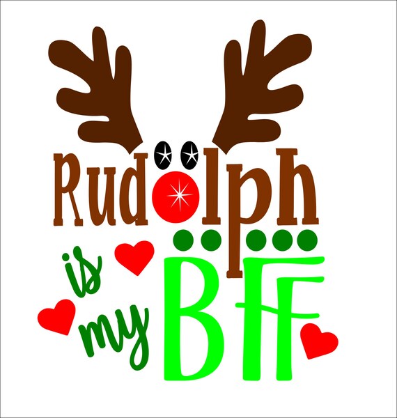 Download commercial use svg-Rudolph is my bff SVG File PDF / dxf / jpg