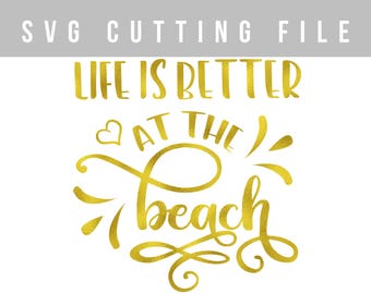 Free Free Life Is Better At The Beach Svg File 552 SVG PNG EPS DXF File