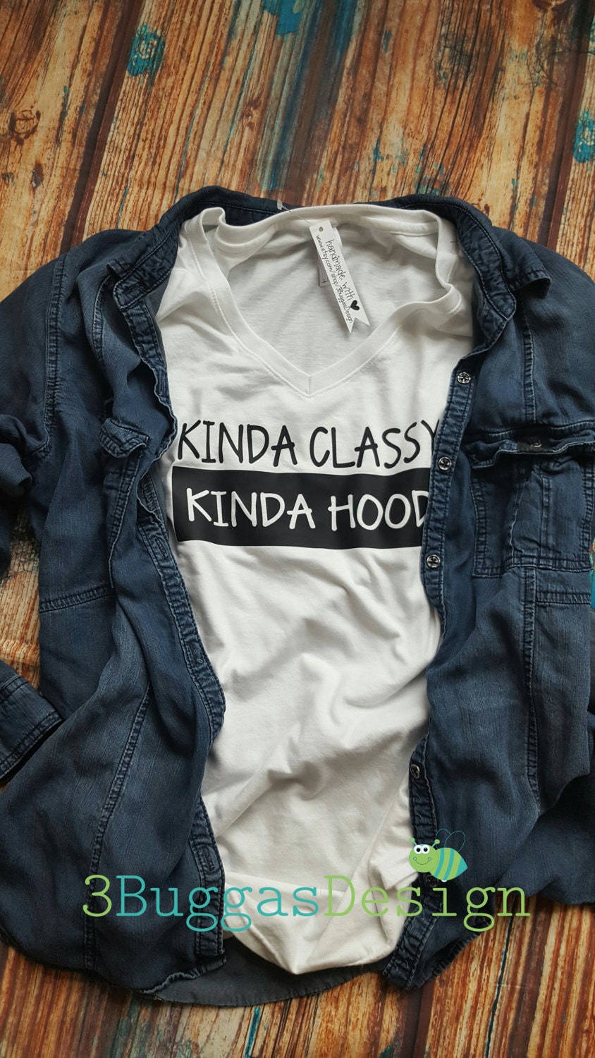 kinda classy kinda hood shirt