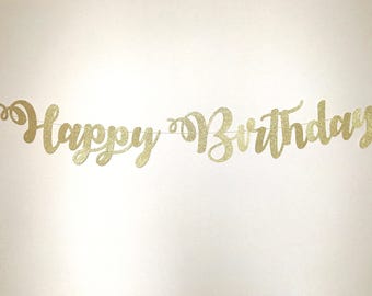 Happy Birthday Banner, Happy Birthday Sign, Glitter Birthday Banner, Gold Birthday Party,