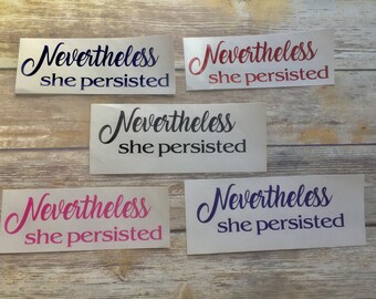 Nevertheless she persisted decal, Resist Decal, Feminist Decal, Resistance Decal