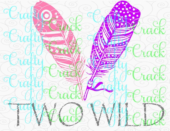 Download TWO WILD 2nd birthday boho Feathers Svg, Dxf, Png ...