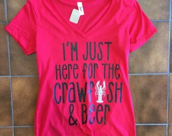 I'm just here for the Crawfish & Beer Shirt/Crawfish and