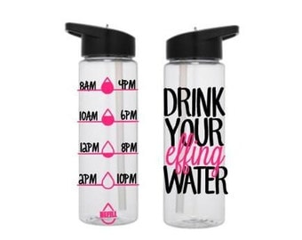 Motivational Water Bottle, Drink Your Effing Water, Water Tracker Bottle, Cute Water Bottle, Personalized Water Bottle