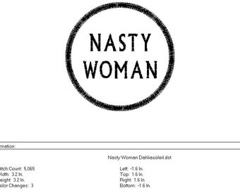 Machine embroidery Nasty Woman design DST file - not an iron on patch - embroidery machine file - Brother sewing machine, digital download