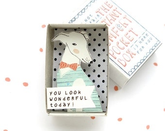 The Instant Comfort Pocket Box - greyhound dog - you look wonderful today! - cheer up box - motivational card