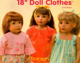 Love to Dress Up 18 Eighteen Inch Doll Clothes 12 Outfits from Fat Quarters Shirts Dresses Pants Shorts Craft Pattern Sewing Book