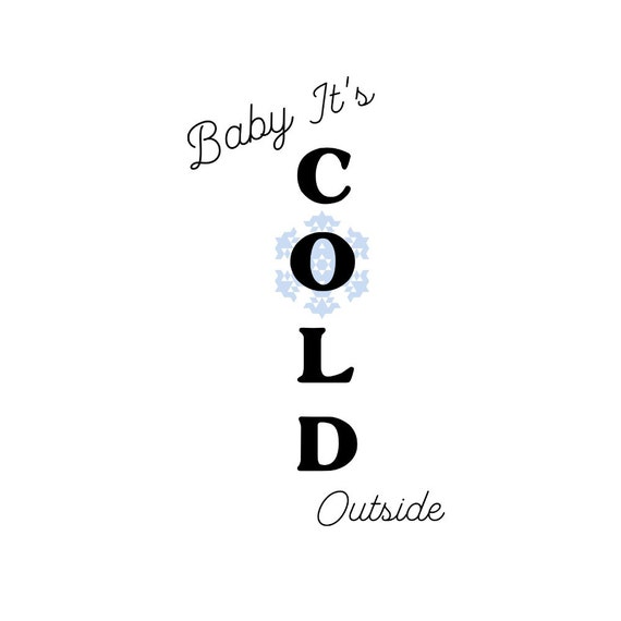 Download SVG Baby Its COLD Outside Porch Sign Design Tall Board