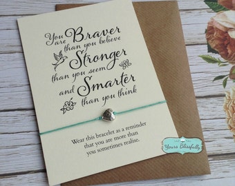 Braver Friendship Bracelet, You are BRAVER than you Believe Wish Bracelet, Courage, Strength, Greeting Card, Loss, Grief, You are Stonger
