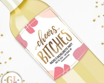 CHEERS BITCHES Bachelorette, Bride Tribe Champagne Label, Bachelorette Decor, Birthday Wine Label, Gifts for the Bride, Custom Wine Label
