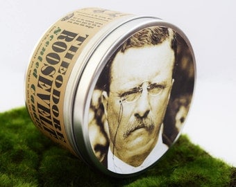 Theodore Roosevelt-Scented Candle | AKA Teddy Roosevelt | 16 oz tin | Funny History Buff Gift | Political and Presidential