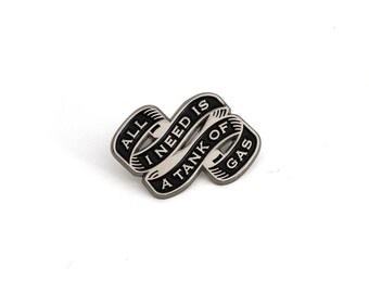 Tank of Gas Enamel Pin
