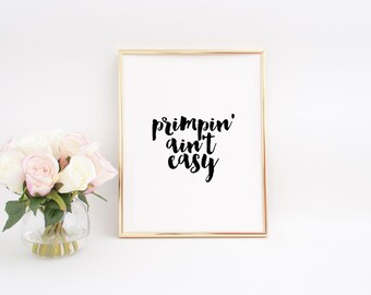 Primpin Aint Easy bathroom printable fashion wall art fashion