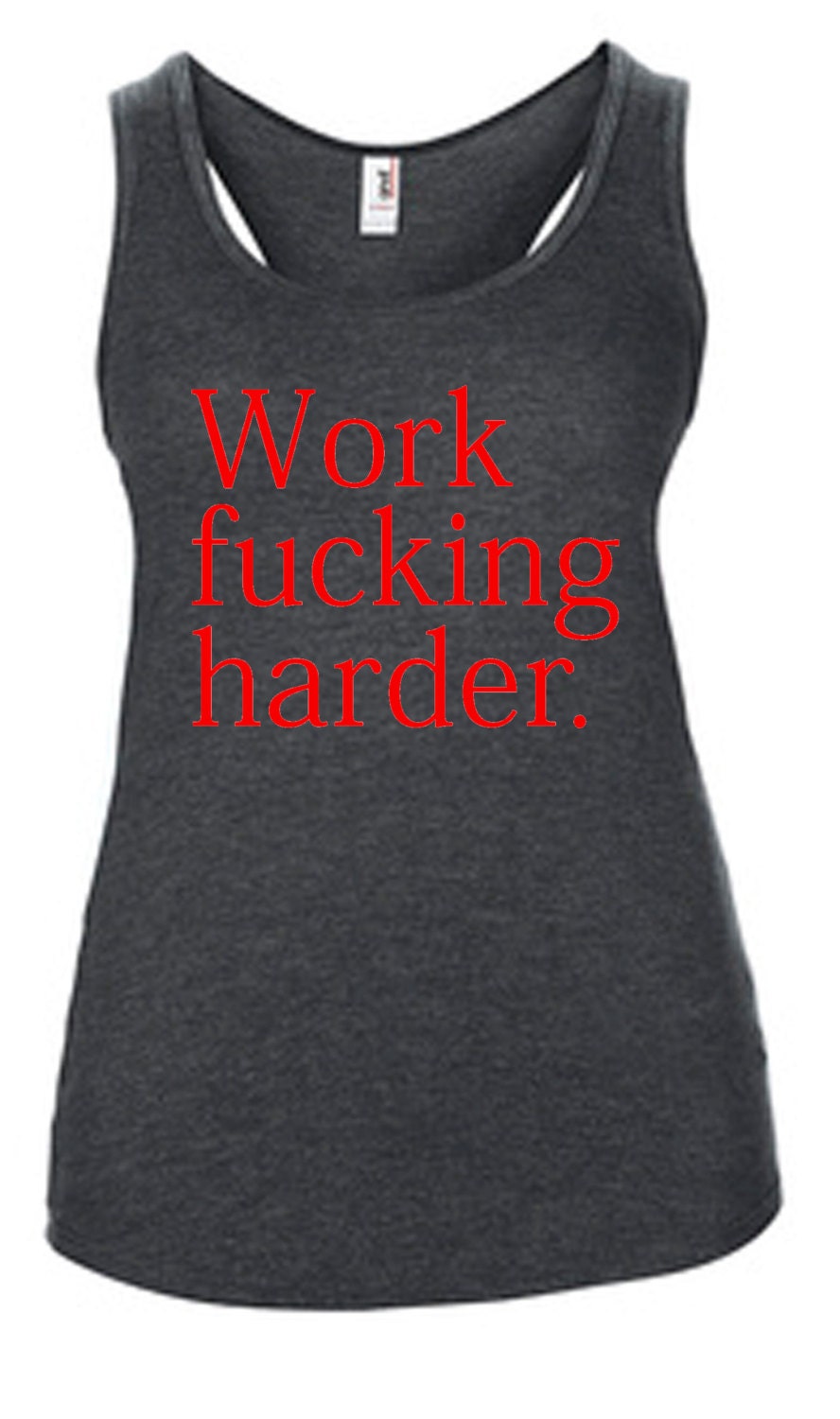 WORK FUCKING HARDER Women's Soft-Blend Racerback