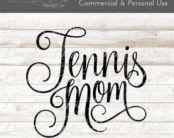 Tennis Mom SVG - Tennis SVG - Tennis Player Dxf Files - Sports Mom Svg - Cuttable Files - Svg Cut Files - Sports Vector Images