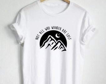 Not All Who Wander Are Lost Shirt - Mountain Shirt Mountains Womans Shirt or Mens Shirt Moon Stars Travel Adventure Tshirt Hiking Trail Top