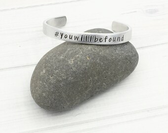 Dear Evan Hansen Cuff Bracelet • Dear Evan Hansen Fan Gift • You Will Be Found