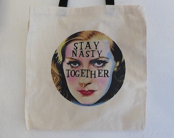 Nasty Woman Tote Bag, Stay Nasty Together Womens March, Restistance, Stay Nasty Bag, Resist, Natural Color Cotton Tote