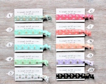 Pineapple Hair Tie -be a pineapple: stand tall wear a crown & be sweet inside