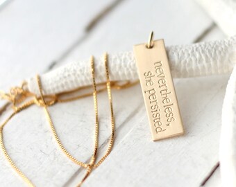 Nevertheless, She Persisted Necklace, Elizabeth Warren, Hand Stamped Vertical Bar Necklace, Yellow Gold Filled, Love Trumps Hate, Feminism