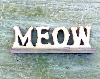 Meow Sign, Cat Decor, Recycled Wood Sign, Cat Sign, Kitten Decor, Pet sign, Wooden Sign, Pet Decor, Feminist Sign