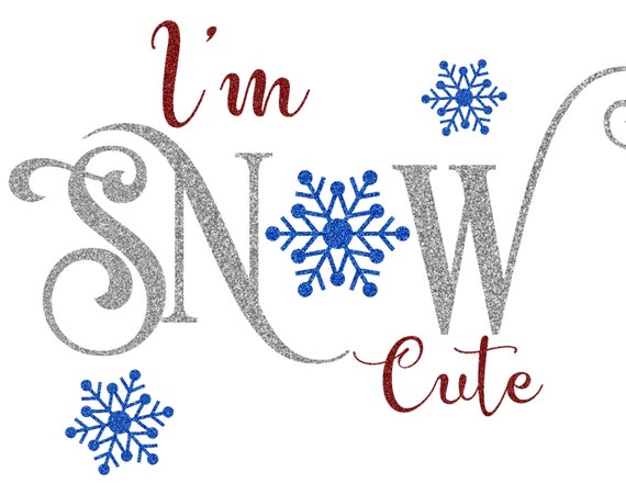Download I'm Snow Cute Christmas SVG Christmas Shirt DIY DIY