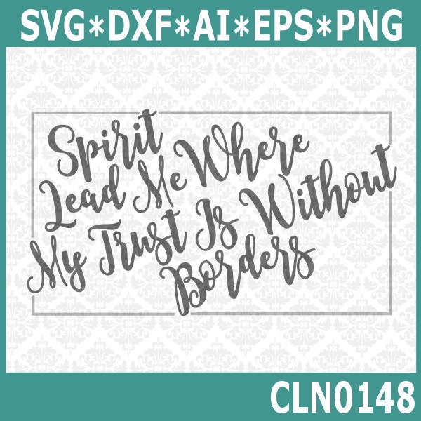 Download CLN0148 Spirit Lead Me Where My Trust Without Borders Cross