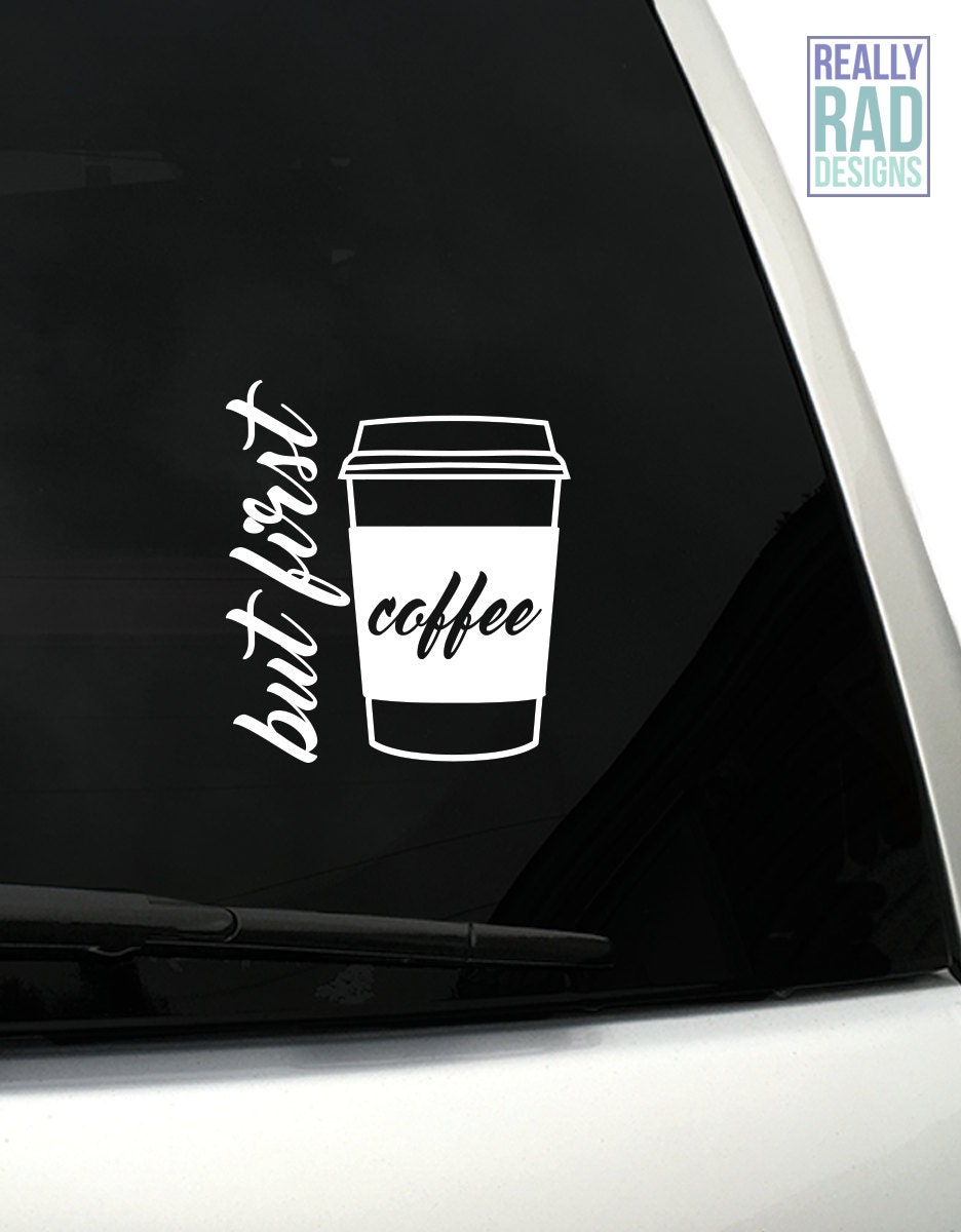 But First Coffee Car Decal