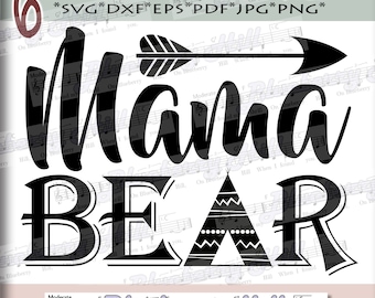 Mama bear SVG - Mothers Day svg digital - Mama Bear with Arrow - mama bear clipart - Mama SVG file - DIY- Svg - Dxf- Eps - Png -Jpg - Pdf