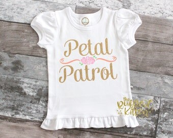 Petal Patrol - Flower Girl Outfit - Petal Patrol Shirt - Bridal Party Outfit - Weddings - Bridal Gifts - Pink Gold Wedding - Customize