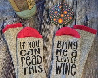 wine socks, if you can read this bring me a glass of wine, wine socks with sayings, wine lover, i love wine, wine time socks, bring me wine
