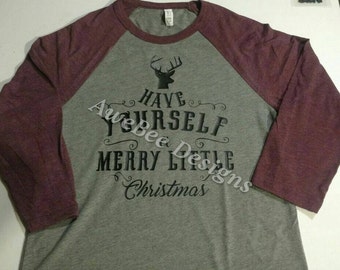 have yourself a merry little christmas t shirt