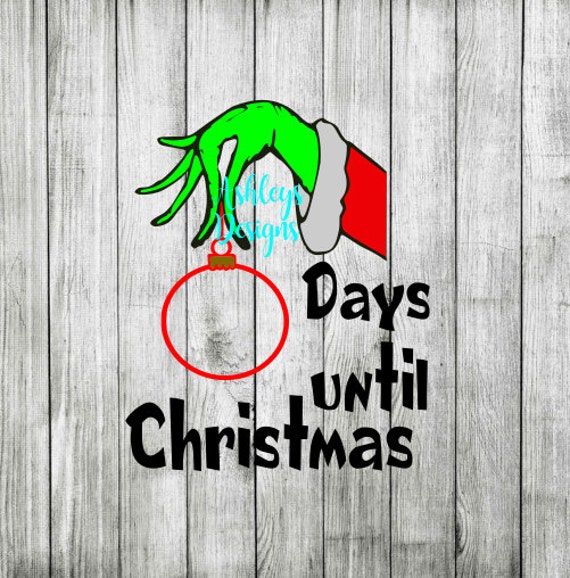Download Grinch Hand Ornament Days Until Christmas SVG File by ...