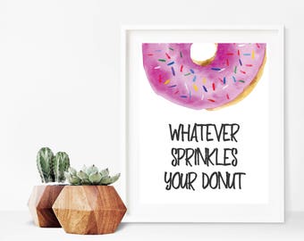 Whatever Sprinkles Your Donut - Watercolor Donut Decor - Donut Party Printable - Donut Decor - Donut Sign - Donuts - Digital Download - 8x10
