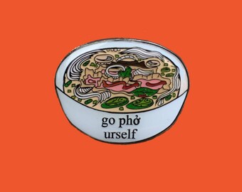 Go Pho Urself Enamel Pin 1 1/8"