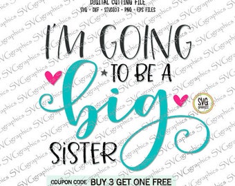 svg,dxf,studio3,eps,png files-235-Im going to be a big sister cutting design file for silhouette cameo.cricut