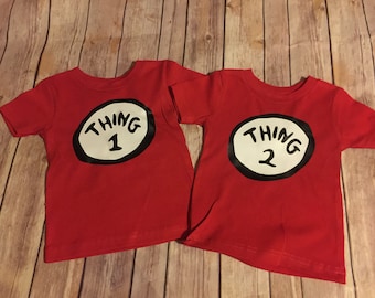 Thing One and Thing Two Inspired sibling Set/Sister of Thing One and Two/Twin Birthday Shirts, Thing 2/Thing 1/Dr Seuss/Sibling Shirt Sets