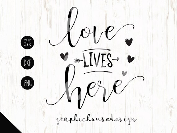 Free Free 249 Love Lives Here Svg Free SVG PNG EPS DXF File